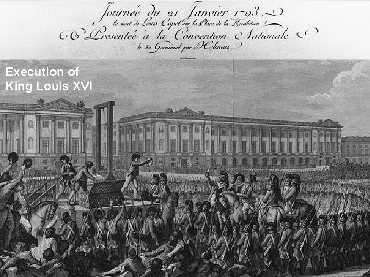  • a Execution of King Louis XVI 