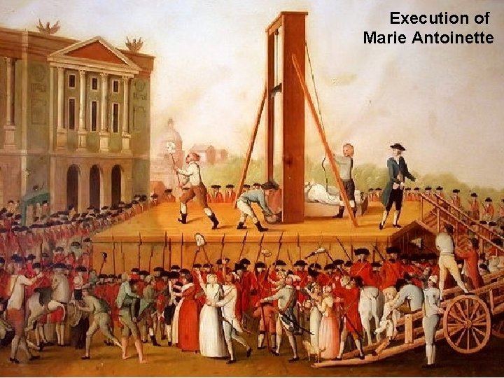 Execution of Marie Antoinette • a 