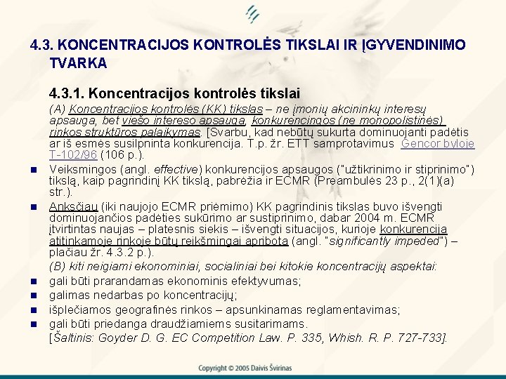 4. 3. KONCENTRACIJOS KONTROLĖS TIKSLAI IR ĮGYVENDINIMO TVARKA 4. 3. 1. Koncentracijos kontrolės tikslai