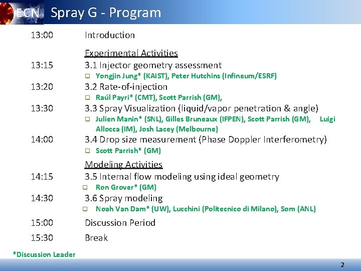 ECN Spray G - Program 13: 00 Introduction 13: 15 Experimental Activities 3. 1