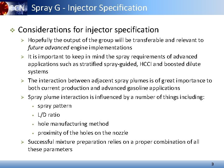 ECN Spray G - Injector Specification v Considerations for injector specification Ø Ø Ø