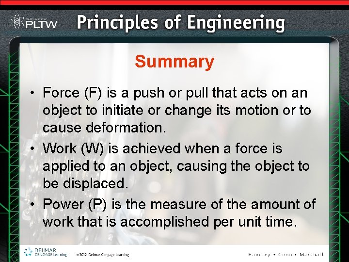 Summary • Force (F) is a push or pull that acts on an object Summary • Force (F) is a push or pull that acts on an object