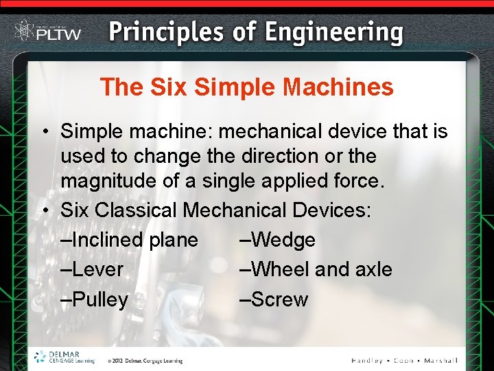The Six Simple Machines • Simple machine: mechanical device that is used to change The Six Simple Machines • Simple machine: mechanical device that is used to change