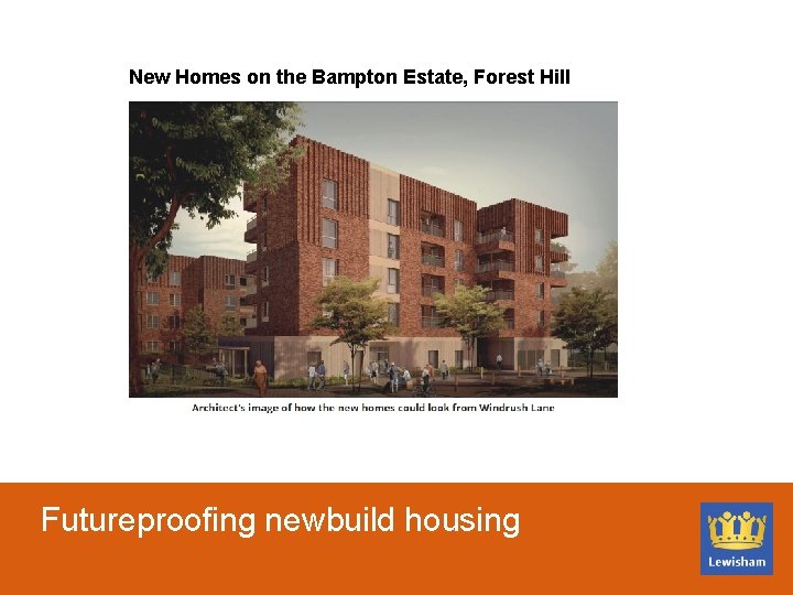 New Homes on the Bampton Estate, Forest Hill Futureproofing newbuild housing 