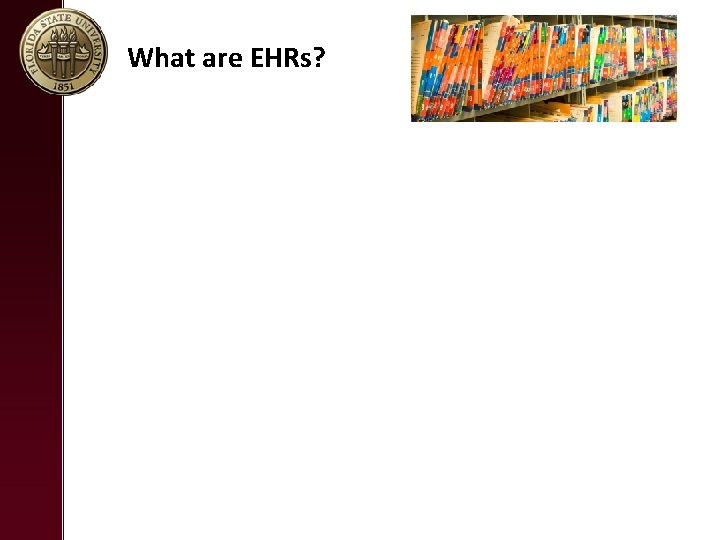 What are EHRs? 
