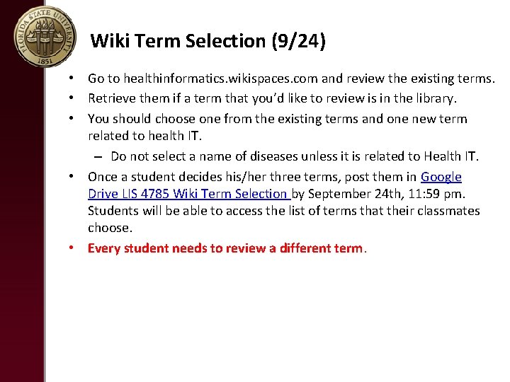 Wiki Term Selection (9/24) • Go to healthinformatics. wikispaces. com and review the existing
