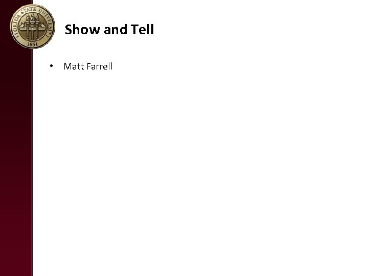 Show and Tell • Matt Farrell 