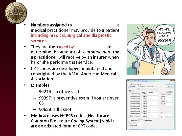 _________________ • • • Numbers assigned to _________ a medical practitioner may provide to