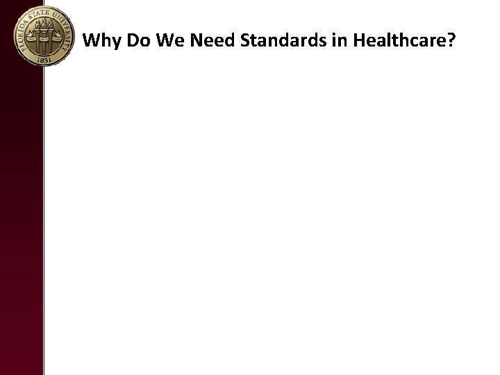 Why Do We Need Standards in Healthcare? 