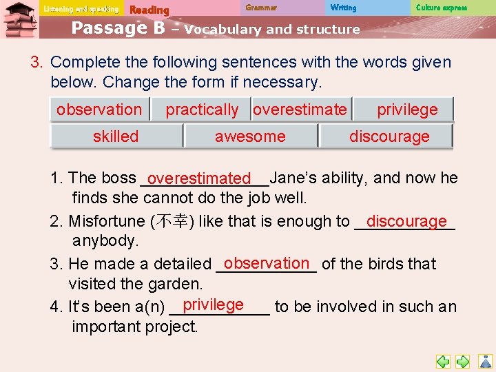 Listening and speaking Reading Passage B Grammar Writing Culture express – Vocabulary and structure