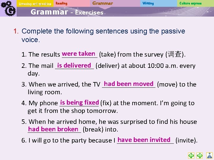 Listening and speaking Reading Grammar Writing Culture express - Exercises 1. Complete the following