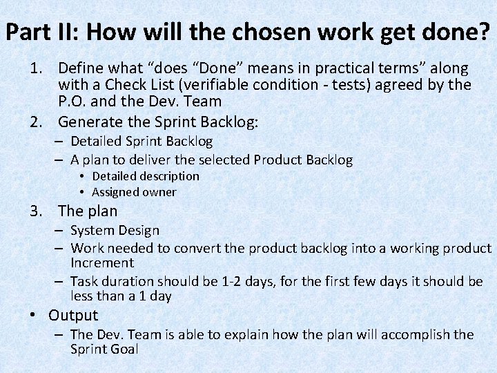 Part II: How will the chosen work get done? 1. Define what “does “Done”