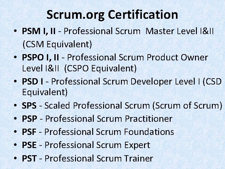 Scrum. org Certification • PSM I, II - Professional Scrum Master Level I&II (CSM