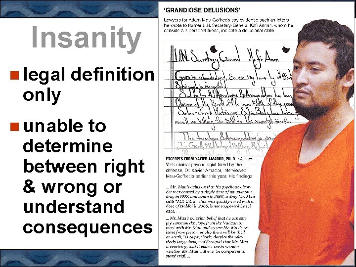 Insanity legal only definition unable to determine between right & wrong or understand consequences