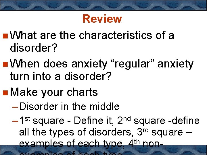 Review What are the characteristics of a disorder? When does anxiety “regular” anxiety turn