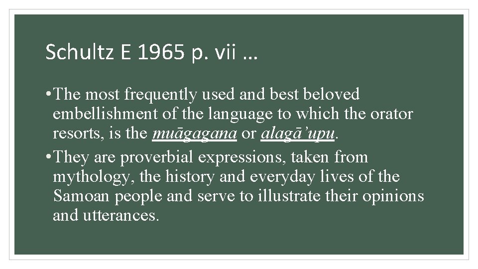 Schultz E 1965 p. vii … • The most frequently used and best beloved