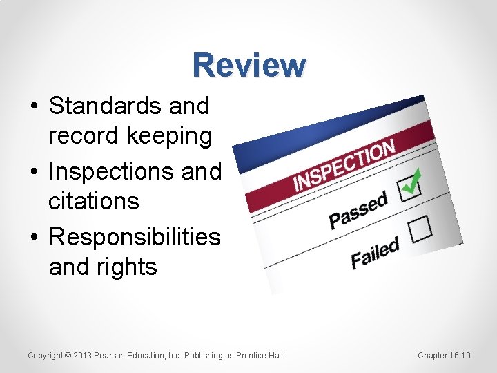 Review • Standards and record keeping • Inspections and citations • Responsibilities and rights
