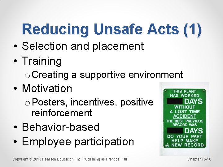 Reducing Unsafe Acts (1) • Selection and placement • Training o Creating a supportive