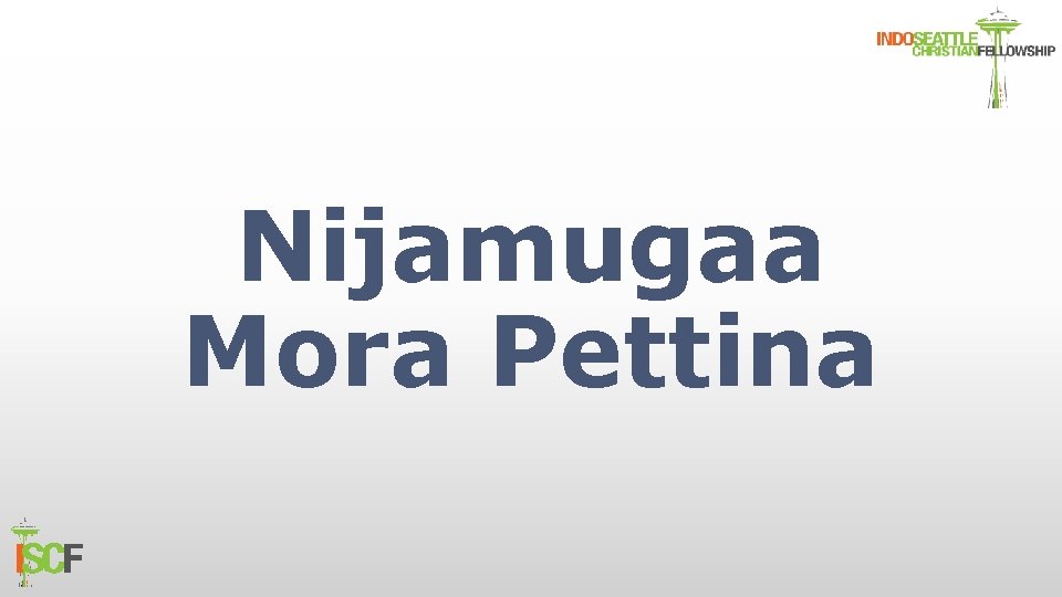 Nijamugaa Mora Pettina 