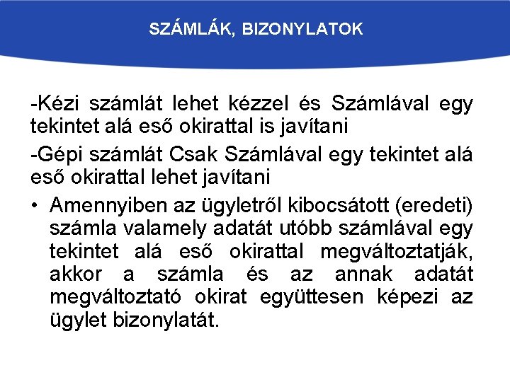 SZÁMLÁK, BIZONYLATOK -Kézi számlát lehet kézzel és Számlával egy tekintet alá eső okirattal is SZÁMLÁK, BIZONYLATOK -Kézi számlát lehet kézzel és Számlával egy tekintet alá eső okirattal is