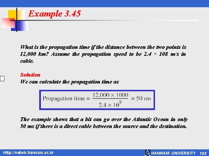 Example 3. 45 What is the propagation time if the distance between the two