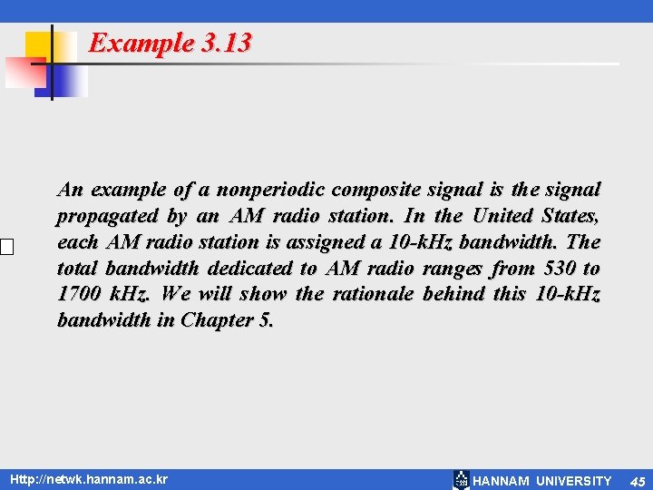 Example 3. 13 An example of a nonperiodic composite signal is the signal propagated