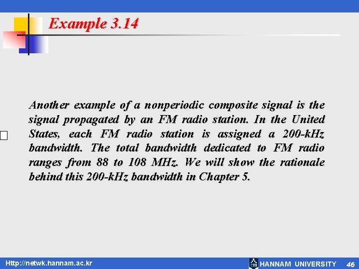 Example 3. 14 Another example of a nonperiodic composite signal is the signal propagated