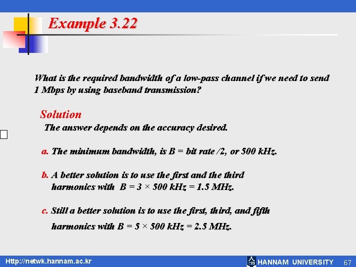Example 3. 22 What is the required bandwidth of a low-pass channel if we