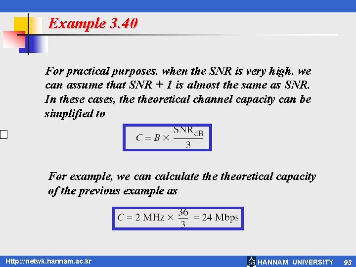 Example 3. 40 For practical purposes, when the SNR is very high, we can