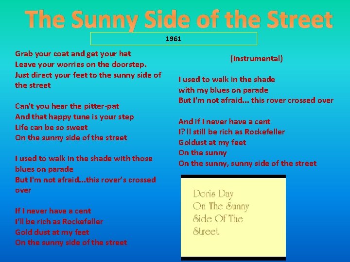 The Sunny Side of the Street 1961 Grab your coat and get your hat The Sunny Side of the Street 1961 Grab your coat and get your hat
