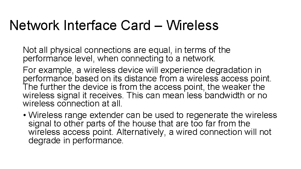 Network Interface Card – Wireless Not all physical connections are equal, in terms of Network Interface Card – Wireless Not all physical connections are equal, in terms of