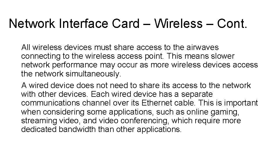 Network Interface Card – Wireless – Cont. All wireless devices must share access to Network Interface Card – Wireless – Cont. All wireless devices must share access to