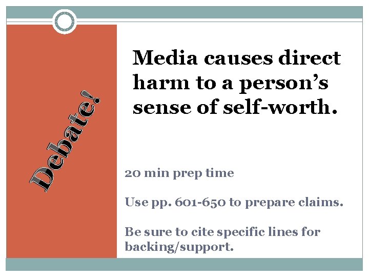 ba te! De Media causes direct harm to a person’s sense of self-worth. 20