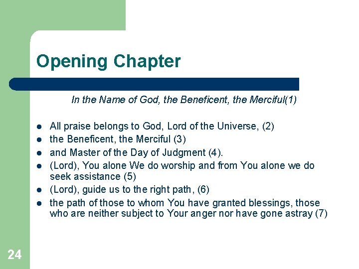 Opening Chapter In the Name of God, the Beneficent, the Merciful(1) l l l