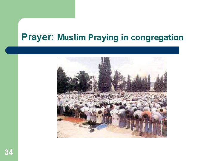 Prayer: Muslim Praying in congregation Muslims praying 34 