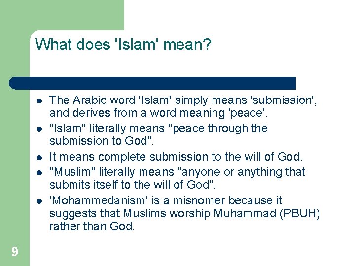 What does 'Islam' mean? l l l 9 The Arabic word 'Islam' simply means