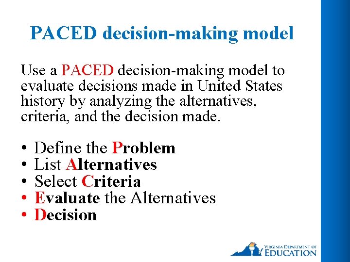 PACED decision-making model Use a PACED decision-making model to evaluate decisions made in United