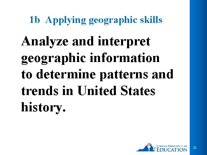 1 b Applying geographic skills Analyze and interpret geographic information to determine patterns and