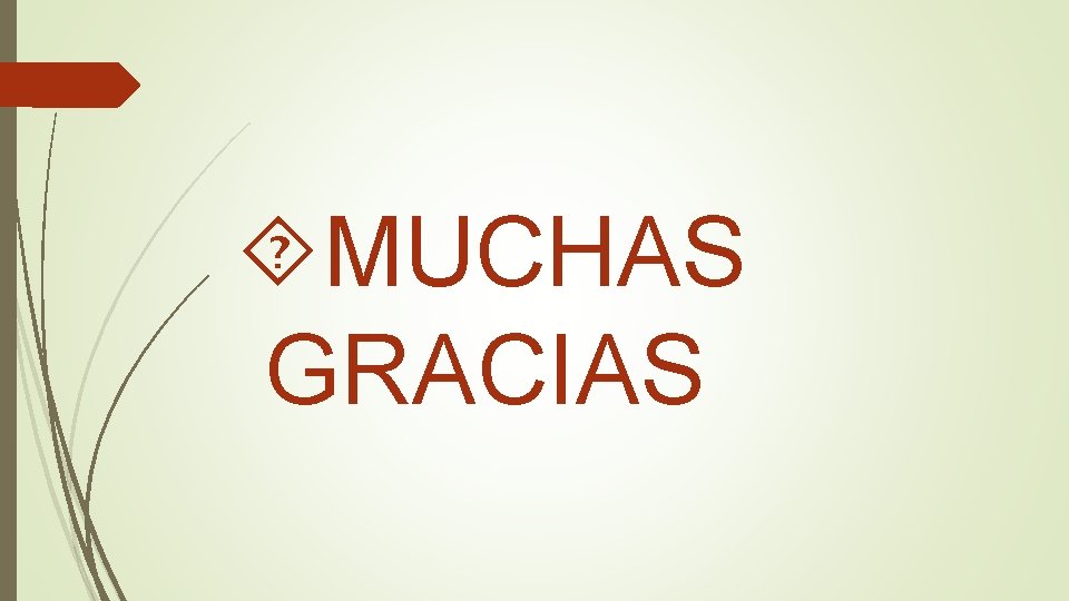  MUCHAS GRACIAS 