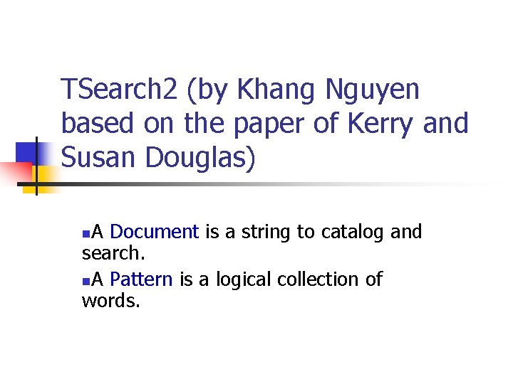 TSearch 2 (by Khang Nguyen based on the paper of Kerry and Susan Douglas)