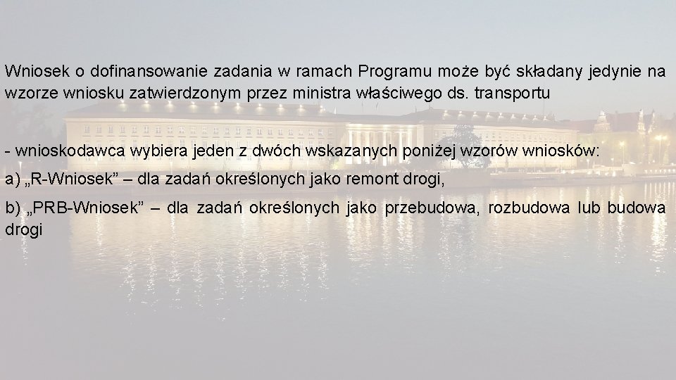 Wniosek o dofinansowanie zadania w ramach Programu może być składany jedynie na wzorze wniosku