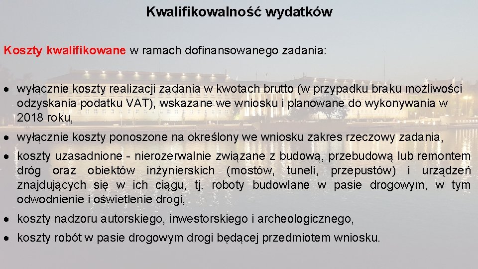 Kwalifikowalność wydatków Koszty kwalifikowane w ramach dofinansowanego zadania: wyłącznie koszty realizacji zadania w kwotach