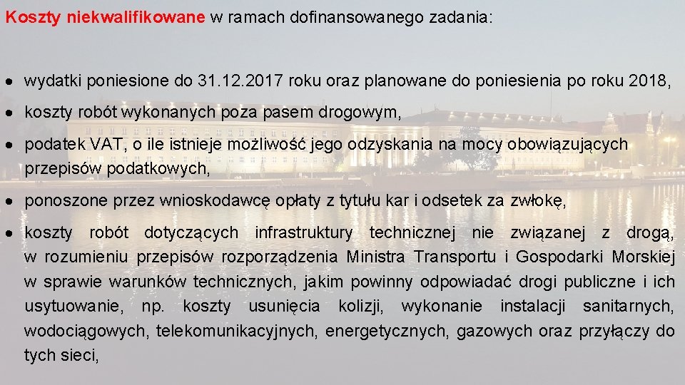 Koszty niekwalifikowane w ramach dofinansowanego zadania: wydatki poniesione do 31. 12. 2017 roku oraz