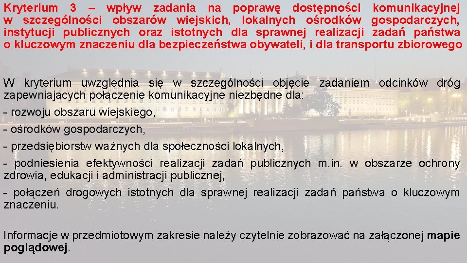 Kryterium 3 – wpływ zadania na poprawę dostępności komunikacyjnej w szczególności obszarów wiejskich, lokalnych