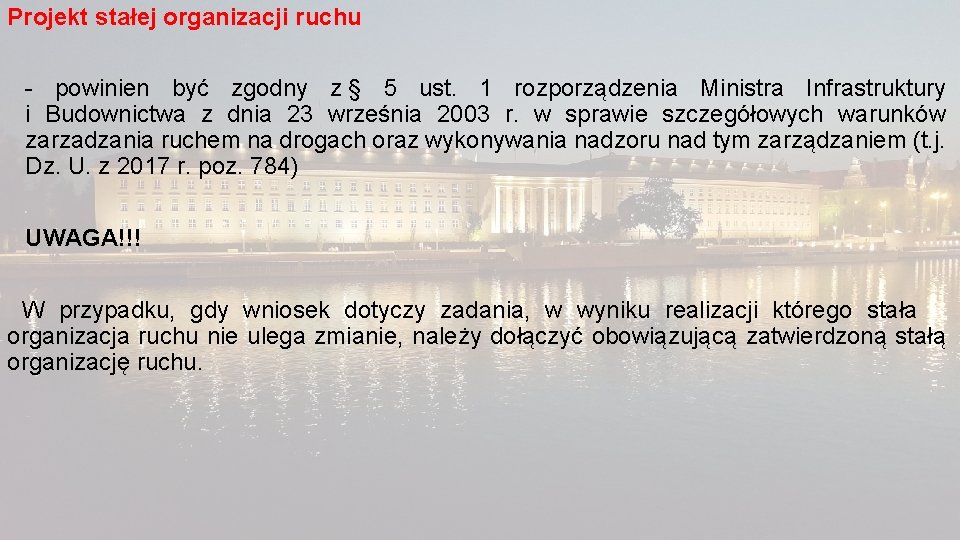 Projekt stałej organizacji ruchu - powinien być zgodny z § 5 ust. 1 rozporządzenia