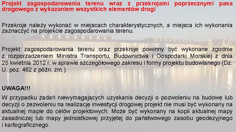 Projekt zagospodarowania terenu wraz z przekrojami poprzecznymi pasa drogowego z wykazaniem wszystkich elementów drogi