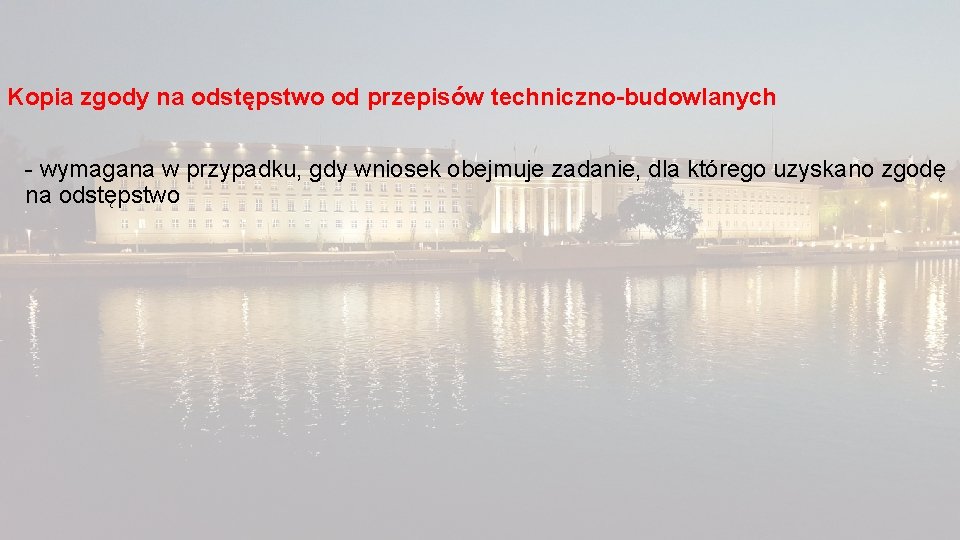 Kopia zgody na odstępstwo od przepisów techniczno-budowlanych - wymagana w przypadku, gdy wniosek obejmuje