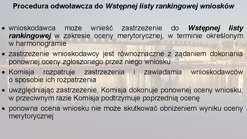 Procedura odwoławcza do Wstępnej listy rankingowej wniosków wnioskodawca może wnieść zastrzeżenie do Wstępnej listy