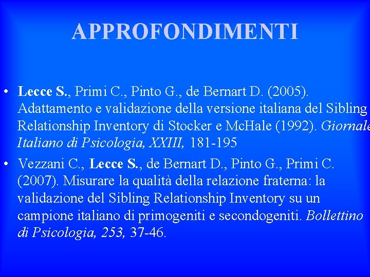 APPROFONDIMENTI • Lecce S. , Primi C. , Pinto G. , de Bernart D.