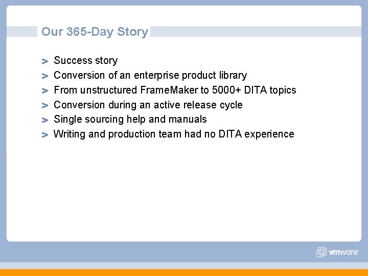 Our 365 -Day Story Success story Conversion of an enterprise product library From unstructured Our 365 -Day Story Success story Conversion of an enterprise product library From unstructured